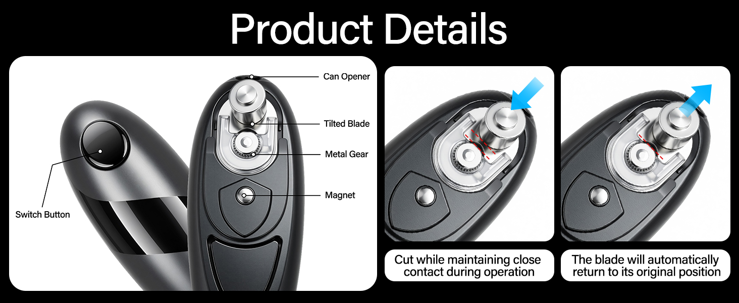 Product details: switch button, tilted blade, metal gear and magnet. Keep the blade close to the can during operation.